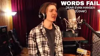 Words Fail - Dear Evan Hansen (Cover)