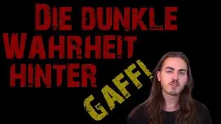 Die dunkle Wahrheit hinter Gaffi