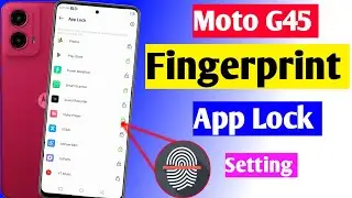 Moto g45 5g app lock fingerprint setting | moto g45 me app me fingerprint lock kaise lagaye