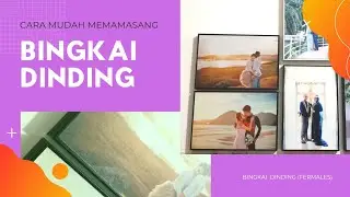 TUTORIAL MEMASANG BINGKAI DINDING [MODUL]