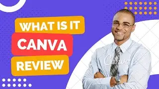 Canva review, what is it, pros and cons,and a lotmore