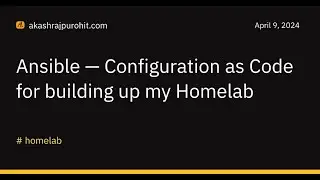 Ansible — Configuration as Code for building up my Homelab