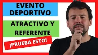 👉 Cómo Organizar Un Evento Deportivo Atractivo y Referente