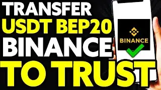 How To Transfer USDT BEP20 From Binance To Trust Wallet (EASY!)