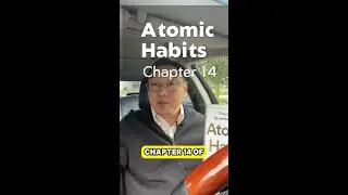 Atomic Habits by James Clear Chapter 14. Let's Read, Learn, and Grow Together!