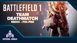 Battlefield 1 - Team Deathmatch - Medic