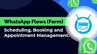WhatsApp Flows (Form): Scheduling, Booking, and Appointment Management.