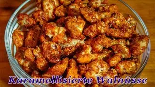 #293: Karamellisierte Walnüsse (gebrannte Walnüsse, wie gebrannte Mandeln)