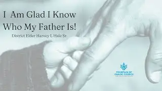 I Am Glad I Know Who My Father Is