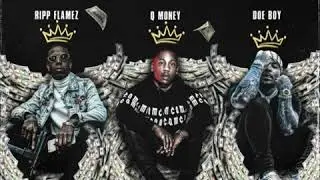 Q-Money, Ripp Flamez, & Doe Boy - Run Shit