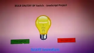 JavaScript Project By Our Student Saanvi (Class-VIII) - Bulb ON/OFF Switch