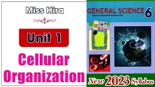 6 Science Unit 1 | Cellular Organization@educationuptoclass12