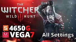 The Witcher 3 Wild Hunt | VEGA 7 OC RYZEN 5 4650G\4600G 16Gb Ram