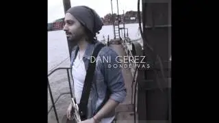 Dani Gerez - Donde vas (2016) - (Full Album)