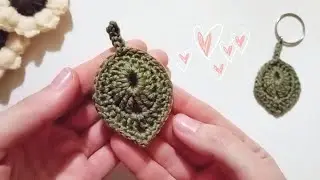 Вяжем крючком милый листик 🍂💚 МК брелок 🧶 Crochet the leaf with 💞