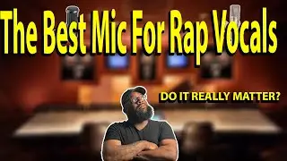 The Best Mic For Rap Vocals - How To Choose The Right One