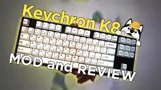 A Keychron keyboard I actually liked??? | Keychron K8 v2 MOD and REVIEW