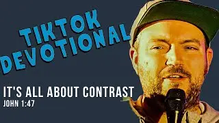 It’s all about contrast | John 1:47 | Tiktok Devotional | Words of Jesus Christ
