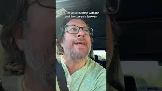 You're stuck with me on a roadtrip-- again.