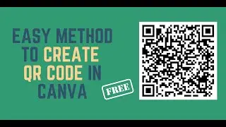 Easy method to create QR Code in Canva Free