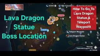 Lava Dragon Statue Boss Location Unlock - Varesa Ascension Material 