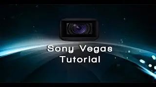 Туториал по Sony Vegas Pro!#1