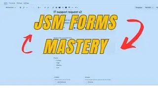 Mastering Jira Service Management Forms - Benefits, Examples, and Best Practices