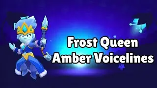 Frost Queen Amber Voicelines