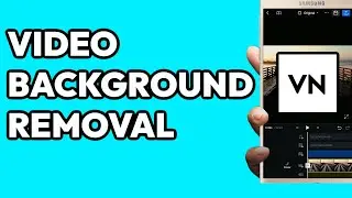How To Remove Background In VN Video Editor (EASY)