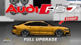 PIXEL CAR RACER - AUDI RS7 BUILD *3048 HP* FULL UPGRADE
