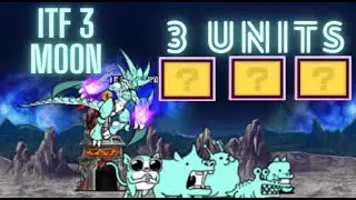 The Battle Cats | ITF3 Moon 3 units only! (no legend rares)