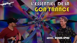 L'essentiel de la Goa Trance avec Holeg Spies (+ guest)
