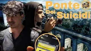 SOPRA IL PONTE DEI SUICIDI ** IN CERCA DELLA VERITÀ **
