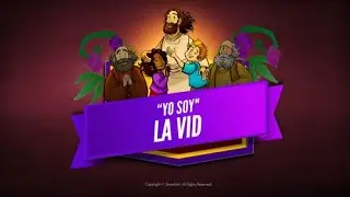 "Yo soy" la historia bíblica de la vid y las ramas - Juan 15 | Sharefaith Kids