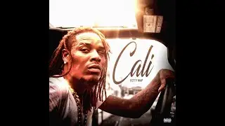 Fetty Wap - Cali