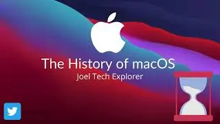 The History of Mac OS X/ OS X/ macOS - Joel Tech Explorer
