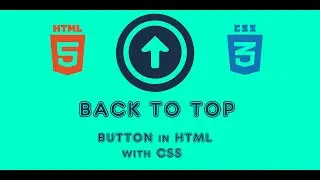 BACK TO TOP BUTTON | GO TO TOP BUTTON in HTML with CSS | HAVE SOME FUN WITH HTML & CSS