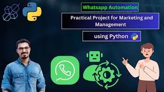 Whatsapp Automation: Practical Project for Marketing and Management using Python