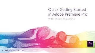 Quick Getting Started in Adobe Premiere Pro for beginners