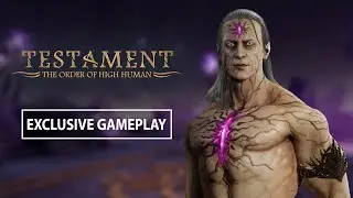 Testament: The Order of High Human - Exclusive Gameplay