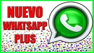 Nuevo WhatsApp Plus | WhatsApp Extremo | Ultima Versión 19.60