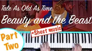 BEAUTY AND THE BEAST / Tale As Old As Time Piano Tutorial [PART TWO]