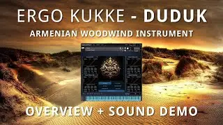 Ergo Kukke - DUDUK Armenian Woodwind Instrument | Overview + Sound Demo