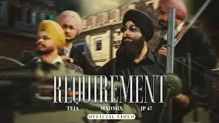 REQUIREMENT I TEJA I KARAM BRAR I JP47 I MADMIX I OFFICIAL MUSIC VIDEO I NEW PUNJABI SONG 2026