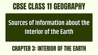 How Do We Know About The Interior Of The Earth? Chapter 3 - CBSE Class 11 Geography