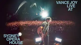 Vance Joy - Fire and The Flood (Live at Sydney Opera House)