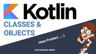 Kotlin | Classes and Objects