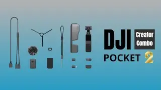 DJI Pocket 2 Creator Combo | Unboxing