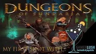 My first shot with... Dungeons of Sundaria