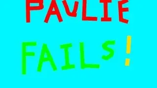 Paulie Fails - Episode 2 - Splice